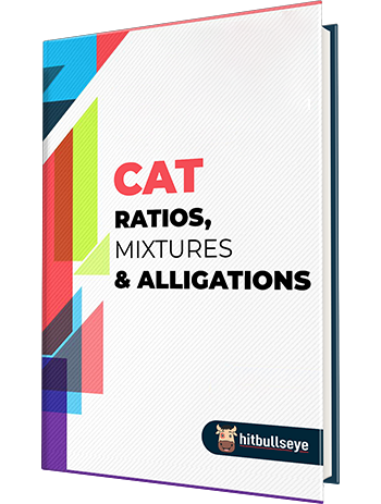 CAT: Ratios, Mixtures & Alligations